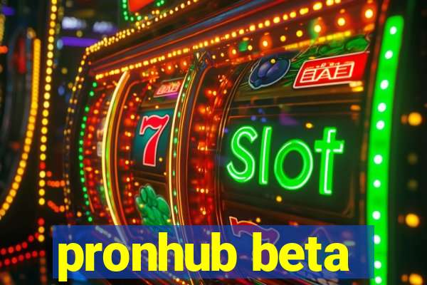 pronhub beta